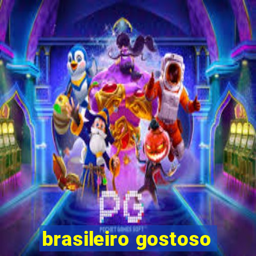 brasileiro gostoso